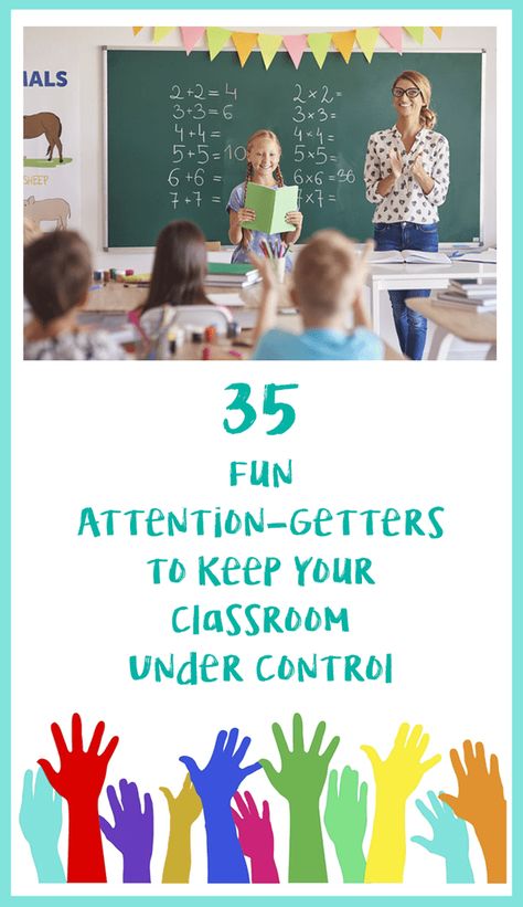 35 Fun Attention-Getters to Keep Your Classroom Under Control Classroom Attention Grabbers, Teaching Classroom Procedures, Teaching Hacks, School Organisation, Behavior Management Strategies, Bored Teachers, Attention Getters, Substitute Teaching, Teachers Resources