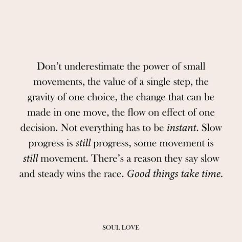 All In Good Time Quotes, All Good Things Take Time Quotes, Quotes About Taking Your Time, Make Everyday Count Quotes, You Have Time Quotes, One Thing At A Time Quotes, Give Yourself Time Quotes, Taking Time For Yourself Quotes, Importance Of Time Quotes