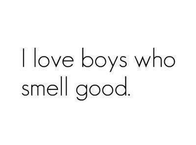 yes. Smell Good Quotes, Smelling Good, Good Quotes, Yes I Did, Let It Go, Crush Quotes, Just Girly Things, About Love, Smell Good