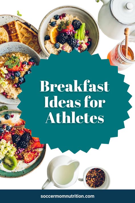 Healthy Breakfast Recipes For Athletes, Pre Soccer Game Breakfast, Sports Breakfast Ideas, Breakfast For Athletes Healthy, Healthy Energizing Breakfast, Nutrition For Teenage Athletes, Runners Breakfast Ideas, Breakfast For Soccer Players, Breakfast Ideas For Runners