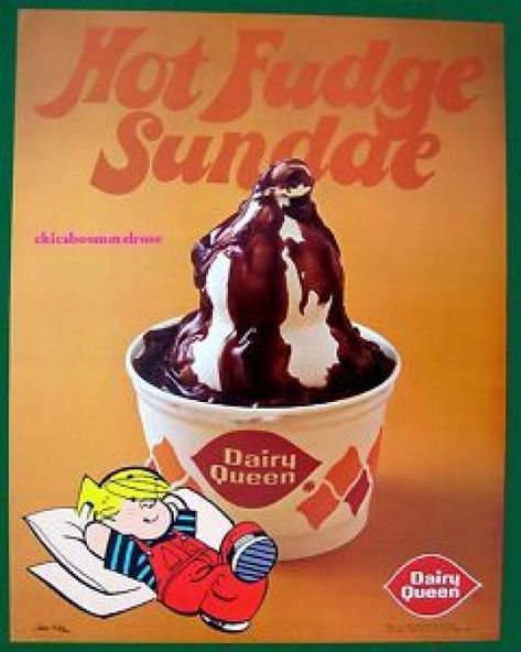 Dairy Queen 1972 Hot Fudge Sundae. I miss Dennis the Menace as the mascot. #dairy #dairy #poster Butterscotch Sundae, Hot Fudge Sundae, Fudge Sundae, Dennis The Menace, Dairy Queen, Food Ads, Retro Advertising, Retro Recipes, Hot Fudge