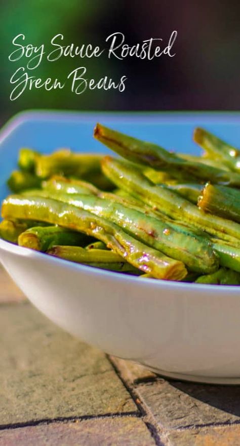 A bowl of Soy Sauce Roasted Green Beans Green Bean Recipes With Soy Sauce, Green Beans Soy Sauce Garlic, Green Bean Soy Sauce, Green Bean Recipes Soy Sauce, Asian Roasted Green Beans, Soy Vegetables, Green Beans Soy Sauce, Green Beans With Soy Sauce, Soy Green Beans