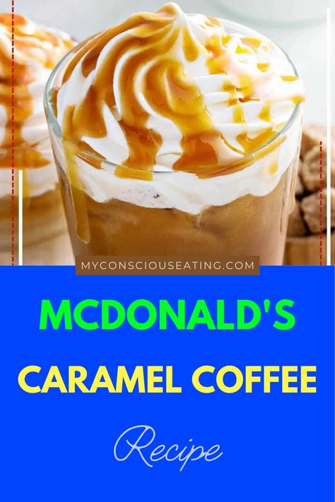 Caramel coffee in a clear cup Carmel Frap From Mcdonald’s, Mcdonald’s Caramel Ice Coffee, Mcdonalds Caramel Macchiato Recipe, Carmel Frappe Mcdonald’s, Mcdonalds Caramel Frappe Recipe, Mcdonalds Caramel Frappe, Caramel Coffee Recipe, Caramel Frappe Recipe, Iced Caramel Macchiato Recipe