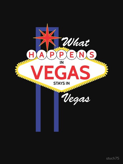 "What Happens In Vegas Stays In Vegas" T-shirt by stuch75 #Aff , #SPONSORED, #Stays, #Vegas, #shirt What Happens In Vegas Stays In Vegas, Tufting Rugs, What Happens In Vegas, Lab Week, Vegas Sign, Autumn Street Style, Yearbook, Street Styles, Poster Wall