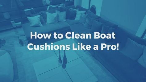 How to Clean Boat Cushions Like a Pro! » Cuddy and Cruiser Guide Cuddy Cabin Boat Interior Ideas, Boat Cushions, Cuddy Cabin Boat, Borax Crystals, Cabin Cruiser, Boat Interior, Pressure Washing, Steam Cleaning, Trash Bag