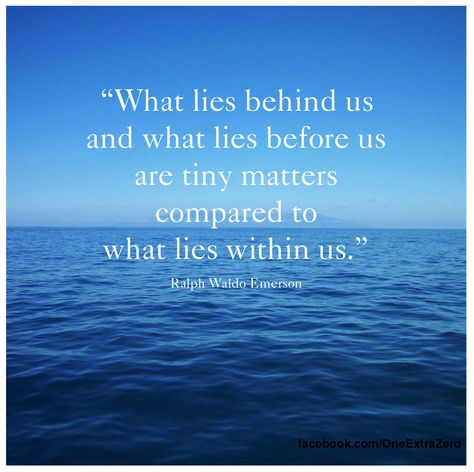 Ralph Waldo Emerson Quotes Write It On Your Heart, What Lies Behind Us Ralph Waldo Emerson, Ralph Waldo Emerson Quotes Nature, Ralph Waldo Emerson Books, Ralph Waldo Emerson Quotes, Ralph Waldo Emerson, Mental Wellness, Pick One, Great Quotes