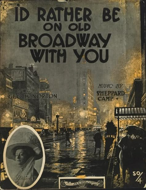 American Gilded Age era - American sheet music cover, c.1909. Image of a rainy evening on Broadway, with Flatiron Building (Fuller Building) in the background. "I'd Rather Be On Old Broadway With You". ~ {cwl} ~ (Image: NYPL) Broadway Posters, Rainy Evening, Coachella Music Festival, Music Room Decor, Old Sheet Music, Music Drawings, Old School Music, Flatiron Building, Music Cover