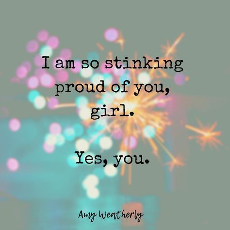 Amy Weatherly on Instagram: “Tag that sister/friend/boss/mom/daughter/niece/co-worker that you’re proud of, and let them know. We all need a little boost. And even if…” Proud Of You Quotes Daughter, Neices Quotes, Proud Of You Quotes, Proud Of My Daughter, Dancer Quotes, Proud Mom Quotes, Boss Mom, Mother Daughter Quotes, I Love My Daughter