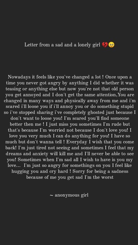 Scared To Tell You How I Feel Quotes, You've Changed Quotes, Quotes About Being Scared To Love, Scared To Loose You Quotes Love, I’m So Scared To Lose You, I’m Scared To Love Quotes, Changed Quotes, Lonely Girl, You've Changed