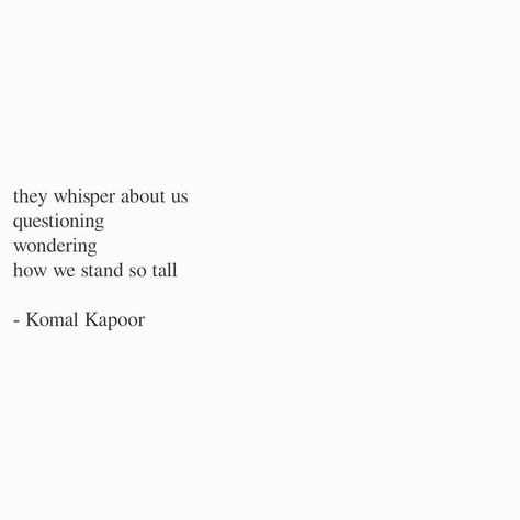 Stand tall with me lovelies. There doesn't need to be any reason other than the strength of your spine that carries you despite the weight… Sassy Thoughts, Cousin Squad, Daily Love Quotes, Fantastic Quotes, Dear Self, Words Worth, Quotes And Notes, Word Pictures, Stand Tall