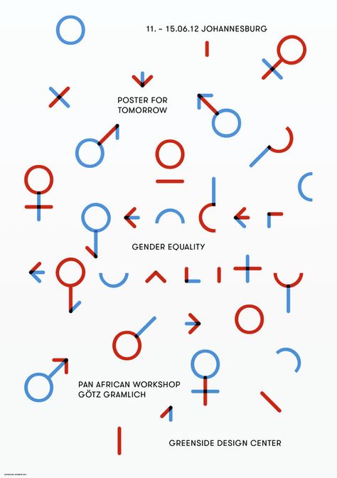 This poster for a Workshop in Johannesburg, was designed by deconstructing gender symbols. Gender Equality Poster, Poster Competition, Gender Equity, Graphic Posters, Campaign Posters, Gender Equality, Communication Design, Design Graphique, Visual Design