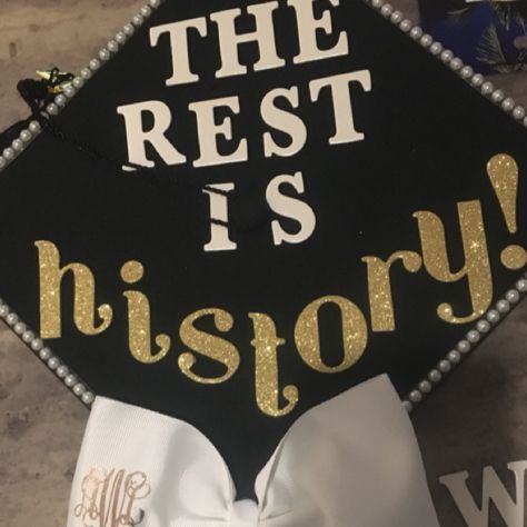 History Graduation Party, History Graduation Cap Ideas, Graduation Cap Designs History, History Major Graduation Cap, History Grad Cap, History Graduation Cap, Education Graduation Cap, Cap Inspiration, Graduation Cap Designs College