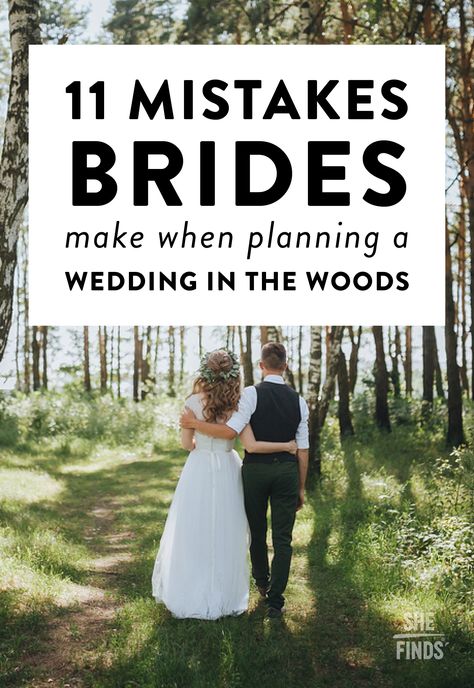 11 Mistakes Brides Make When Planning A Wedding In The Woods