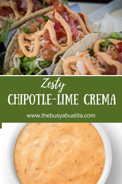 Chipotle-Lime Crema on tacos, and in white bowl. Best Taco Sauce, Spicy Crema Recipe, Chipotle Crema Recipe, Sauce For Steak Tacos, Chipotle Cream Sauce Tacos, Spicy Sour Cream Sauce, Chipotle Taco Sauce, Taco Crema Sauce, Sauce For Street Tacos