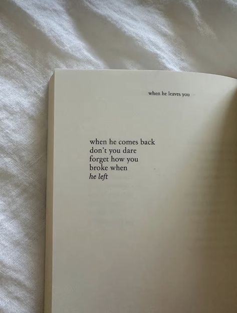 This Is How You Lost Me Book, He Just Left Quotes, If He Left You Quotes, When They Leave You For Someone Else, Hes Leaving Me Quotes, Leave Before You Get Left Quotes, Make Him Regret Quotes, Leaving Her Quotes, When He Leaves You Book