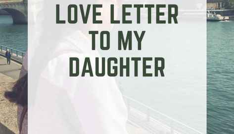 trength, courage, compassion, kindness… I hope that these traits continue to grow with each passing day. I hope you are always surrounded by people who lift you up. I hope you never lose your smile or the laughter that spills from your lips. I hope your heart overflows with joy. I hope you always remember that you are completely loved. And as you make your way into the world I hope your light shines brightly! Love Letter To My Daughter, Never Lose Your Smile, Letter To Daughter, Surrounded By People, Writing A Love Letter, Letter To My Daughter, Children Quotes, My Children Quotes, Dear Daughter