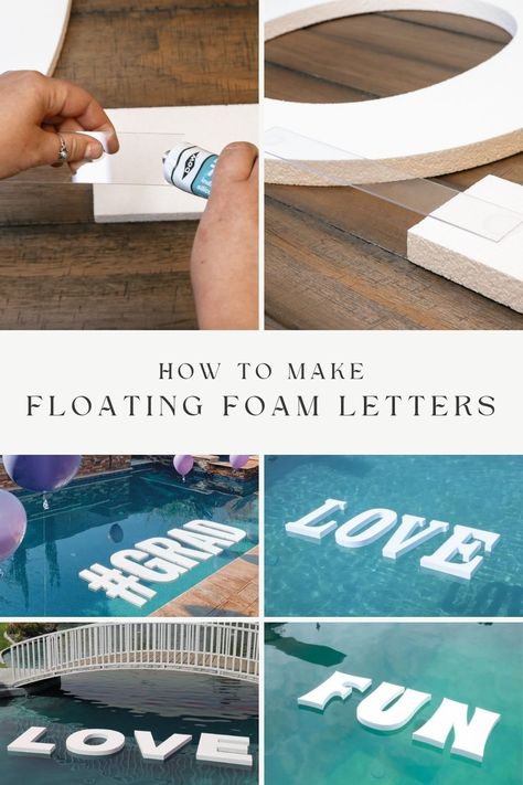 Pool Party Floating Decorations, 2024 Graduation Pool Party, How To Decorate A Pool For A Party, Floating Decorations For Pool, Foam Letters Decoration, Foam Party Decorations, Diy Foam Letters Large, Diy Floating Letters For Pool, Diy Floating Pool Letters