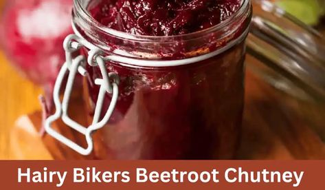 Hairy Bikers Beetroot Chutney Recipe Beetroot Chutney Recipe, Ploughmans Lunch, Beetroot Relish, Beetroot Recipes, Beet Salad Recipes, Relish Recipes, Chutney Recipe, Cranberry Recipes, Beet Salad