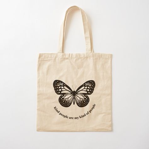 Butterfly With Quote, Cute Aesthetic Butterfly, My Kind Of People, Aesthetic Butterfly, People Aesthetic, Quote Tote Bag, Aesthetic Tote Bag, Quote Tote, Bag Quotes