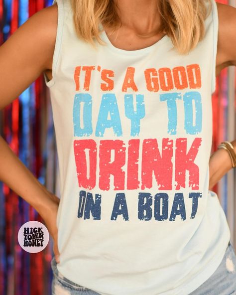 I’m ready for boat days! It’s A Good Day To Drink On A Boat Tee/Tank https://hicktownhoney.com/products/it-s-a-good-day-to-drink-on-a-boat-tee-tank Lake Apparel, Boat Drinks, Boat Days, Lake Fun, Cruise Shirts, Lake Days, On A Boat, Vinyl Shirts, Screenprinting