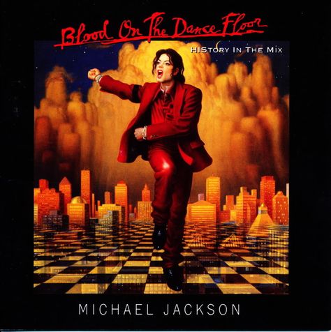 Michael Jackson - Blood On The Dance Floor Michael Jackson Album Covers, Cd Michael Jackson, Teddy Riley, Blood On The Dance Floor, Mix Cd, Worst Album Covers, Bad Album, Joseph Jackson, King Of Music