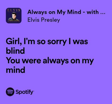 Elvis Lyrics, Elvis Presley Lyrics, Best Lyrics, Musica Spotify, Spotify Songs, My Love Song, Always On My Mind, Love Songs Lyrics, All Songs