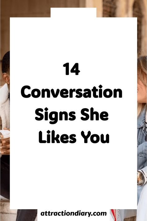 Text overlay lists "14 Conversation Signs She Likes You" with part of a couple visible, woman smiling towards man in a candid moment. I Wish I Looked Like Her, Signs She Likes You, Quotes From Famous Authors, Meaningful Love Quotes, Famous Author Quotes, Dating Tips For Men, She Loves You, Dating Tips For Women, Famous Authors