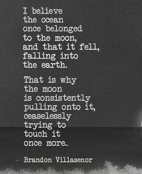 The ocean and the moon                                                                                                                                                                                 More Demon Photo, Ocean Poem, Sea Poems, Moon Posters, Sea Quotes, 3d Moon, Moon Quotes, Lamp Store, Ocean Quotes