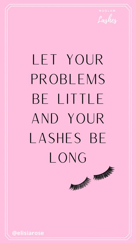 Eyelash Extensions Wallpaper, Eyelash Quotes Lashes, Eyelash Extensions Advertising, Eyelash Extensions Quotes Posts, Lash Extensions Graphics, Eyelash Extensions Captions, Eyelash Extension Content, Eyelash Extension Quotes, Lashes Caption