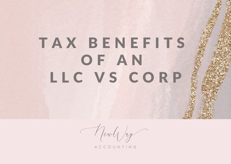 Benefits Of Llc, Benefits Of An Llc, S Corp Vs Llc, Llc Benefits, Tax Write Offs, Savings Calculator, Llc Business, Tax Help, Tax Tips