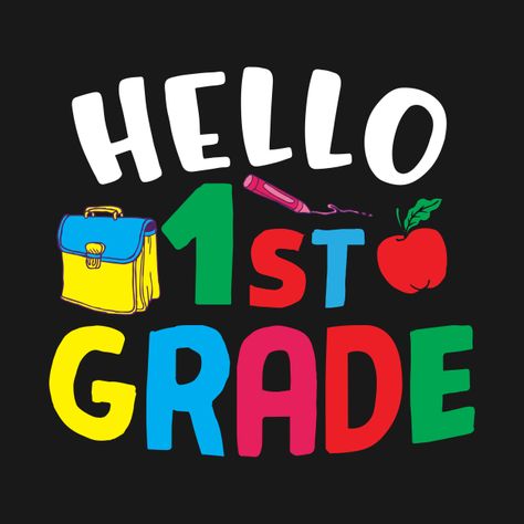 Check out this awesome 'hello+1st+grade+t-shirt' design on @TeePublic! Hello 2nd Grade, Teacher Wallpaper, Hello Wallpaper, Kindergarten Design, Teaching Videos, First Grade Teachers, Grade School, Kids Magnets, School Teacher