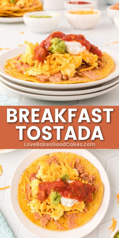 Breakfast Tostada pin collage Breakfast Tostada, Breakfast Tostadas, Tostada Recipe, Tostada Recipes, How To Cook Chorizo, Favorite Breakfast Recipes, Cheap Easy Meals, Simple Breakfast, Delicious Breakfast Recipes