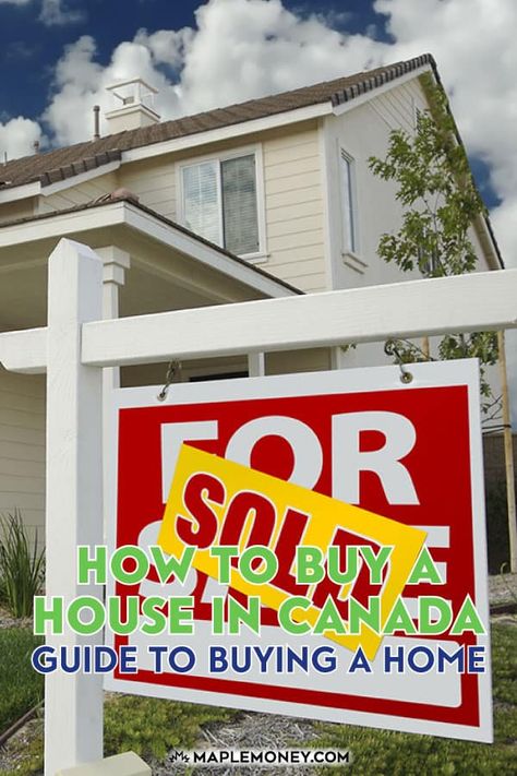 How To Buy a House in Canada: 10 Steps To Buying a Home House In Canada, Buy A House, Buying A Home, Home Buying Process, Mortgage Lenders, Buying Process, Letter Gifts, Home Inspection, Mortgage Rates