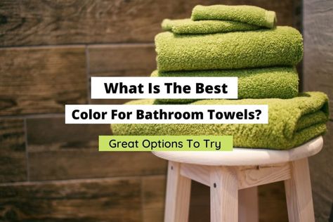 Bathroom Archives - Craftsonfire Bathroom Towel Colors Scheme, Towel Colors For Bathrooms, Green Towels Bathroom, Spa Bathroom Colors, Bathroom Towels Colors, White Bathroom Colors, Green Bathroom Colors, Popular Bathroom Colors, Colours That Go With Grey