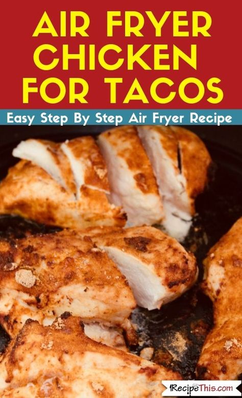 Chicken For Tacos, Chicken Breast Tacos, Taco Chicken, Chicken Taco Salad, Chicken Taco Seasoning, Taco Dinner, Chicken Taco Recipes, Air Fryer Oven, Air Fryer Oven Recipes