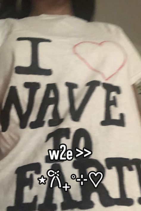 I Heart Wave To Earth, Wave To Earth Aesthetic Outfit, Wave To Earth Shirt, W2e Aesthetic, Wave To Earth Outfit, Wave To Earth Pfp, New Wave Outfits, Love Wave To Earth, Wave To Earth Aesthetic