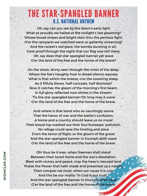 Oh, say can you see by the dawn’s early light
What so proudly we hailed at the twilight’s last gleaming?
Whose broad stripes and bright stars thru the perilous fight,
O’er the ramparts we watched were so gallantly streaming?
And the rocket’s red glare, the bombs bursting in air,
Gave proof through the night that our flag was still there.
Oh, say does that star-spangled banner yet wave
O’er the land of the free and the home of the brave? National Anthem Lyrics, The Star Spangled Banner, Zumba Dance Workouts, Independence Day Quotes, July Quotes, Star Spangled Banner, Comprehension Passage, Home Of The Brave, Star Spangled