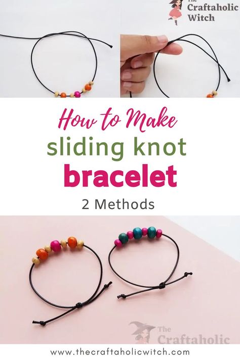 How to Make Sliding Knot Bracelet Make Beaded Bracelets, Handmade Bracelets Tutorial, Sliding Knot Bracelet, Knot Bracelets, Making Bracelets With Beads, Diy Leather Bracelet, Bracelets Handmade Diy, Bracelet Craft Diy, Jewelry Knots