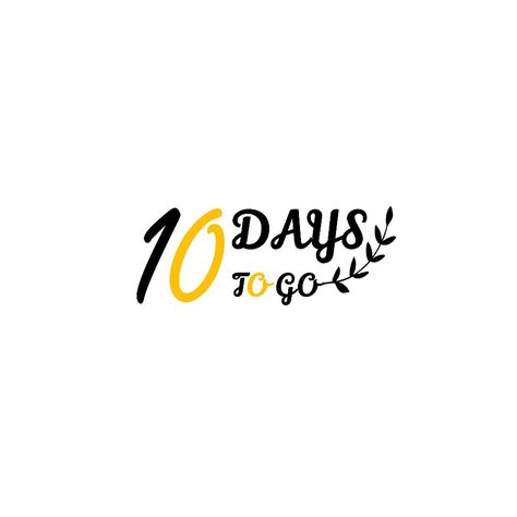 10 Day To Go Wedding Png, 10 Days To Go, 15 Days To Go Countdown Wedding, 15 Days To Go Countdown, 10 Days To Go Countdown Birthday, 1 Month To Go Wedding Countdown Quotes, 10 Days To Go Countdown Wedding, Day To Go Png, 3 Days To Go Countdown Wedding