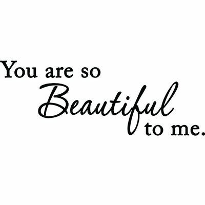 Seeing You Quotes, You Are So Beautiful To Me, Freestanding Mirrors, Vinyl Quotes, Thank You Quotes, Wedding Wall, Good To See You, Wall Quotes Decals, Latest Trend