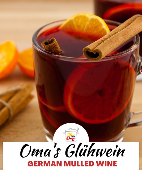 Traditional German Mulled Wine Recipe ~ Oma's Glühwein German Mulled Wine Recipe, Gluhwein Recipe, Christmas Stollen Recipe, Traditional German Christmas, Xmas Drinks, German Food Authentic, Bacon Dishes, Mulled Wine Recipe, Warm Wine