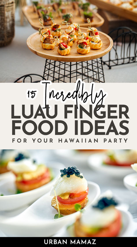 Luau Finger Food Ideas Hawaiian Finger Foods Appetizers, Island Food Ideas, Luau Party Food For A Crowd, Tropical Appetizers Finger Foods, Hawaiian Snack Ideas, Hawaiian Finger Foods Parties, Hawaiian Party Snack Ideas, Hawaii Theme Party Food, Hawaii Food Ideas