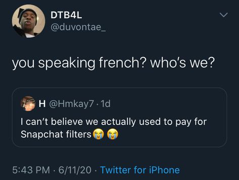 Who Tf Is We, Funny Twitter Posts, Reaction Face, How To Speak French, Snapchat Filters, People Laughing, Real Talk Quotes, Faith In Humanity, Fact Quotes