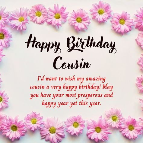 Happy Birthday Wishes Cousin, Cousin Happy Birthday, Cousin Birthday Quotes, Happy Birthday Cousin Female, Birthday Cousin, Happy Birthday Nephew, Happy Birthday Cousin, Happy Birthday Wishes Messages, Wish You Happy Birthday