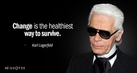 Carl Lagerfeld, Lagerfeld Quotes, Karl Lagerfeld Quotes, Elegance Quotes, Rare Quotes, New Adventure Quotes, Most Famous Quotes, 25th Quotes, Famous Movie Quotes