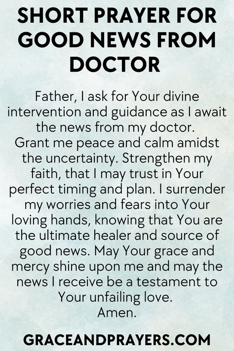 Seeking prayers for good news from your doctor? Then we hope that these hopeful prayers will give you or your loved one strength while waiting! Click to read all prayers for good news from your doctor. Prayer For Doctors Appointment, Prayer For Good News, Health Prayer, Prayer For Loved Ones, Prayers For Strength And Healing, Family Prayers, Prayer For The Sick, Catholic Prayers Daily, Couples Recipes