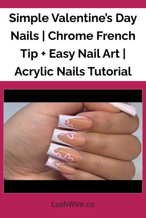 Simple Valentine’s Day Nails | Chrome French Tip Easy Nail Art | Acrylic Nails Tutorial French Tip Design, Chrome Nail Powder, Nails Now, Nail Health, Accent Nails, Professional Nails, Nail Technician, Hot Nails, Easy Nail Art