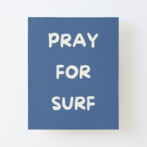 Get my art printed on awesome products. Support me at Redbubble #RBandME: https://www.redbubble.com/i/canvas-print/Pray-For-Surf-by-EllieStuart/165143082.56DNM?asc=u Pray For Surf, My Art, Awesome Products, Surfing, Canvas Print, Canvas Prints, Art Prints, Canvas, For Sale