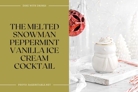 The Melted Snowman Peppermint Vanilla Ice Cream Cocktail Peppermint Cocktails, Ice Cream Cocktail, Peppermint Cocktail, Ice Cream Cocktails, Melted Snowman, Cocktail Photos, Vanilla Ice, Vanilla Ice Cream, Best Recipes