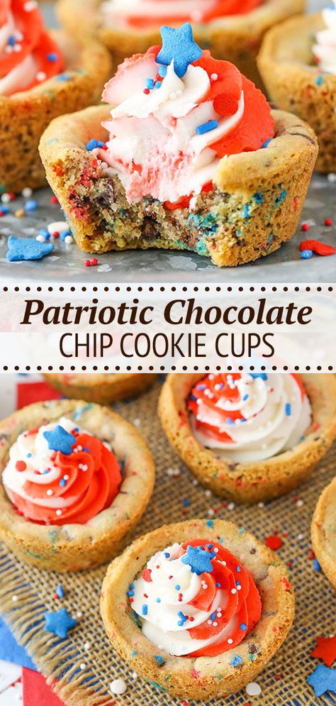 Brownies And Cookies, Chocolate Chip Cookie Cups, Cookie Cups Recipe, Patriotic Desserts, 4th Of July Desserts, Vanilla Buttercream Frosting, Fourth Of July Food, Cookie Cups, Vanilla Buttercream